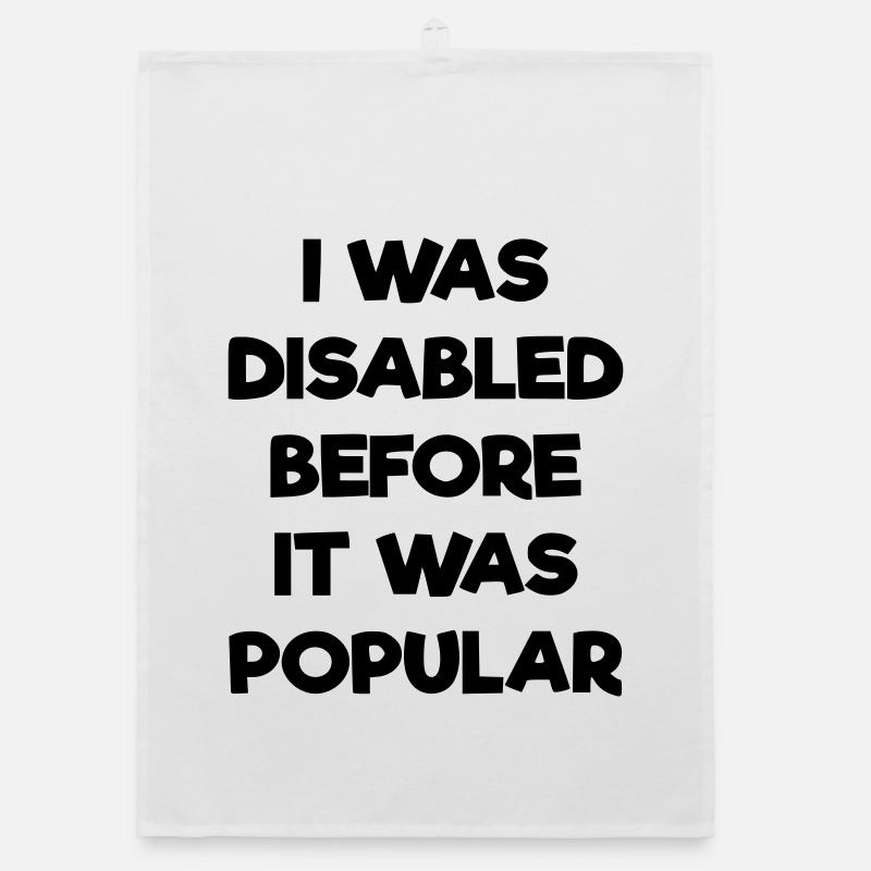 J’étais handicapé avant même que cela ne devienne populaire # Torchon bio