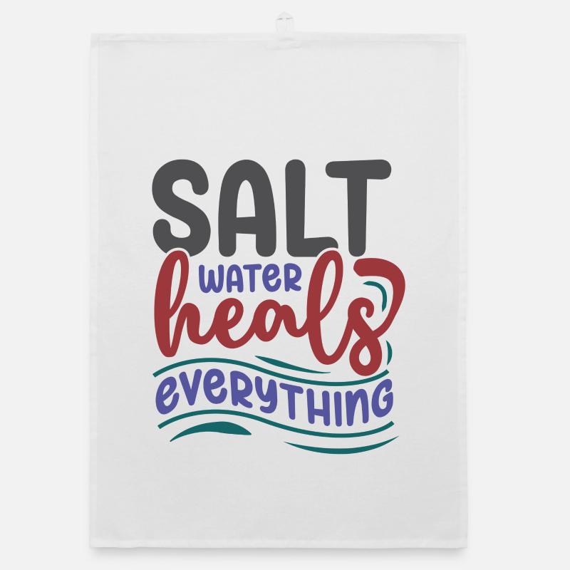 Salt Water Heals Everything Organic dish towel