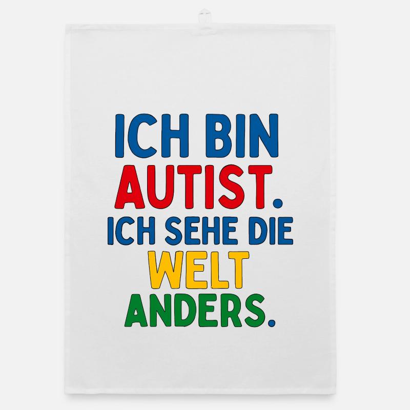 Ich bin Autist Ich sehe die Welt anders Spruch Organic Geschirrtuch