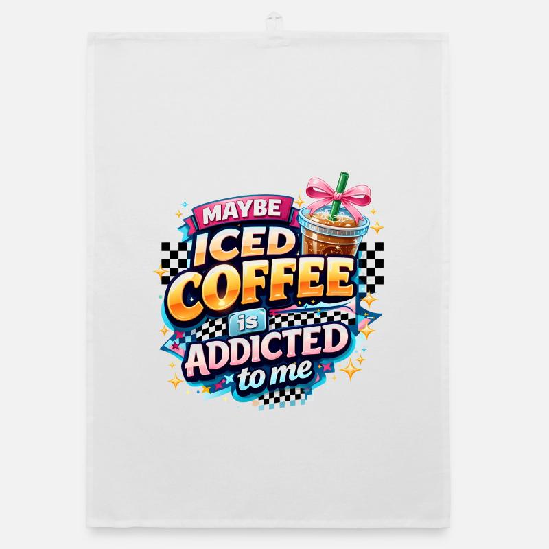 Iced Coffee Addicted Spruch Kaffeetrinker Kaffee Organic Geschirrtuch