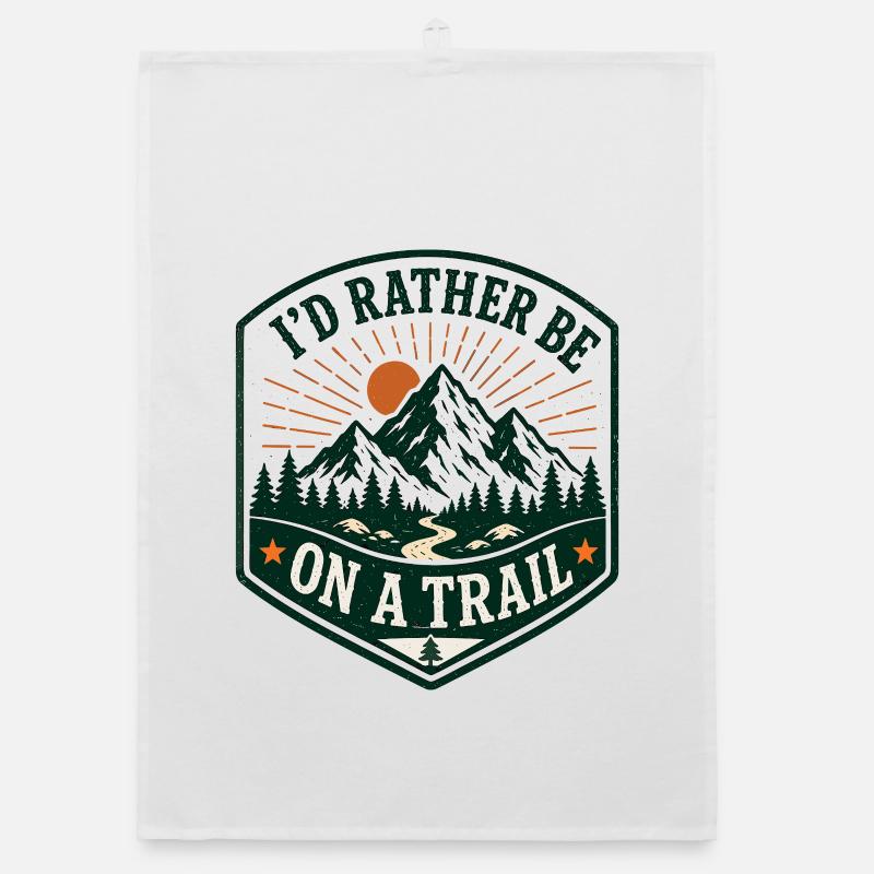 I'd Rather Be On a Trail Organic dish towel