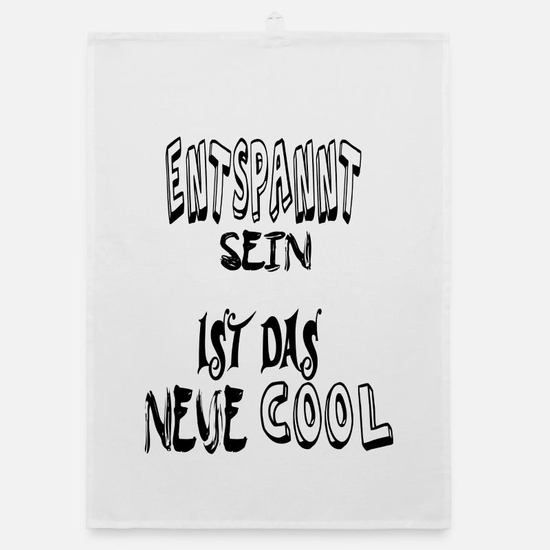 Be relaxed, cool. Saying Text Organic dish towel