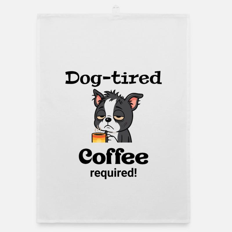 Boston - Hund müde - Kaffee erforderlich - Organic Geschirrtuch - Weiß