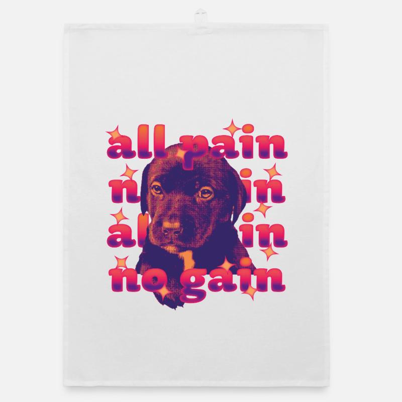 All Pain No Gain – Dramatic Dog Organic dish towel