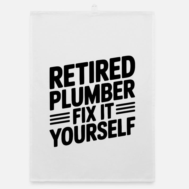 Plombier à la retraite Réparez ça vous-même Torchon bio