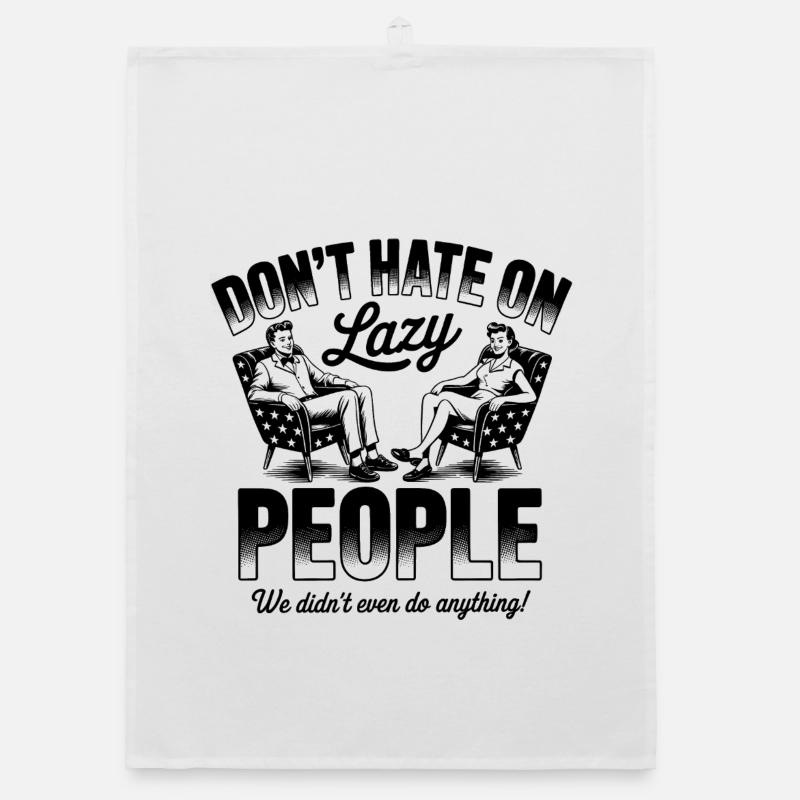 Don’t Hate on Lazy People Funny Retro Organic dish towel