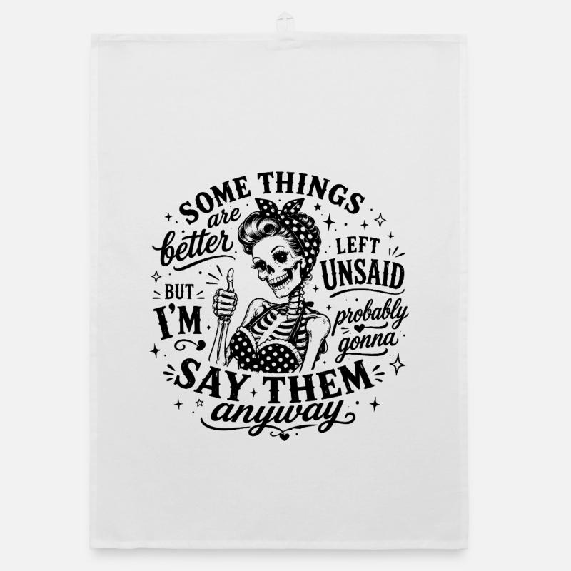Some Things Are Better Left Unsaid Organic dish towel