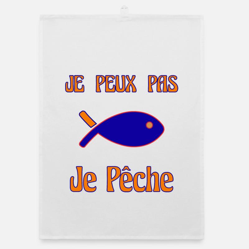JE PEUX PAS. PÊCHE. POISSON. POISSON D'AVRIL Torchon bio