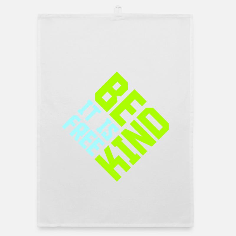 Be Kind It's Free Kindness Statement Saying Organic dish towel