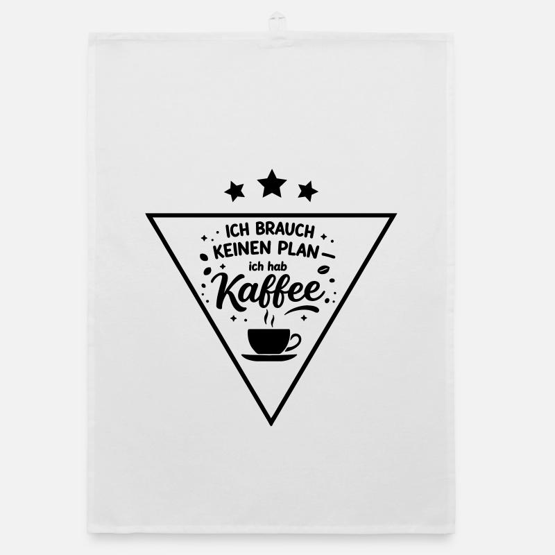 I don't need a plan, I need coffee Organic dish towel