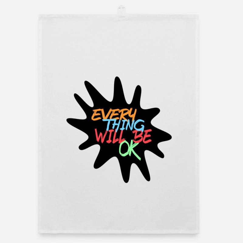 Everything will be fine! Every thing will be ok # Organic dish towel