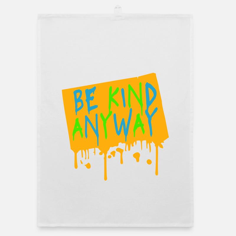Be Kind Anyway Freundlichkeit Statement Spruch Organic Geschirrtuch