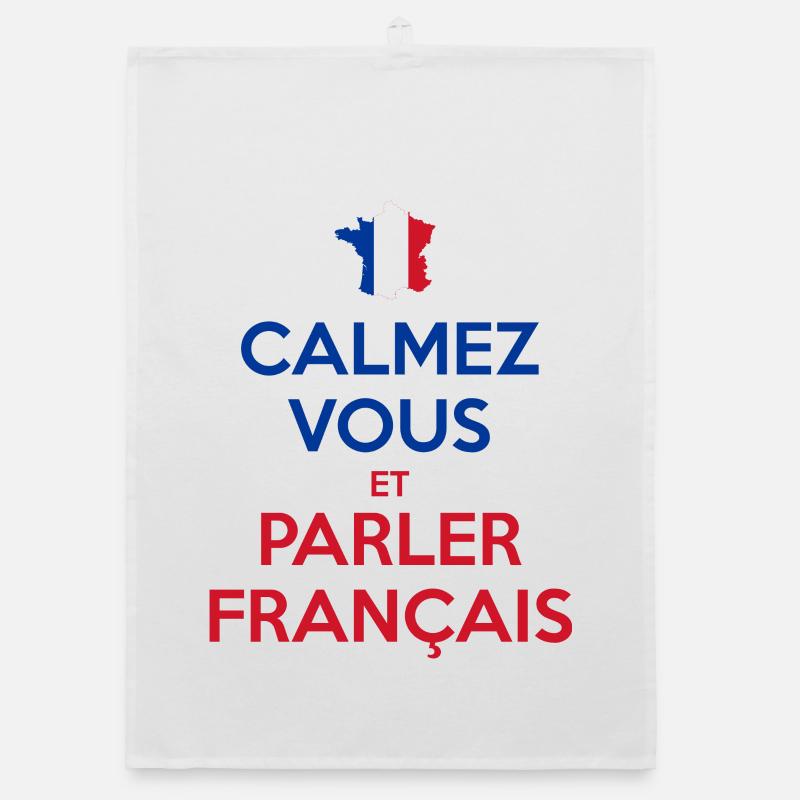 Calmez Vous et Parler Français - Torchon bio - blanc