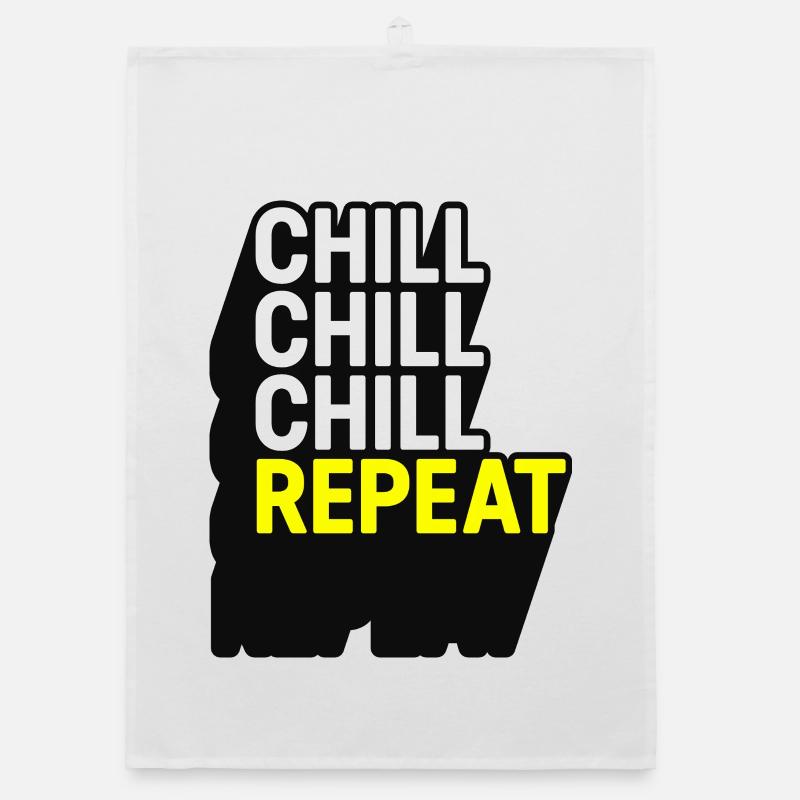 Chill Chill Chill Repeat Torchon bio