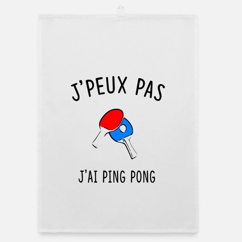 J'PEUX PAS J'AI PING PONG - Torchon bio - blanc