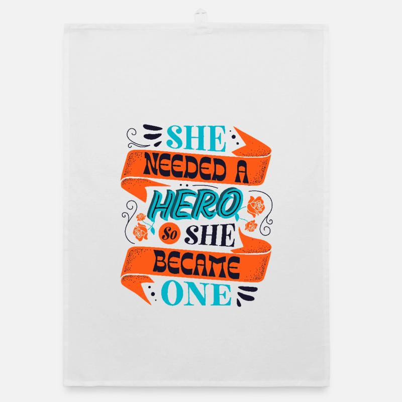 She Needed a Hero – Empowerment Statement Organic Geschirrtuch