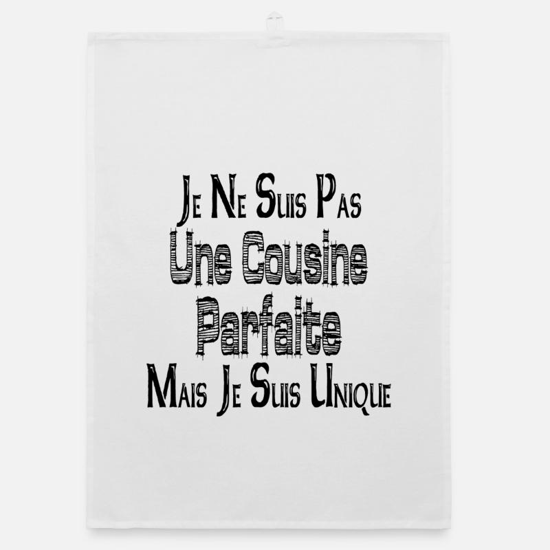 Pas une Cousine Parfaite Mais je suis Unique Torchon bio