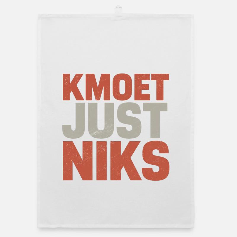 Kmoet just nothing, Antwerp dialect Shirts Organic dish towel