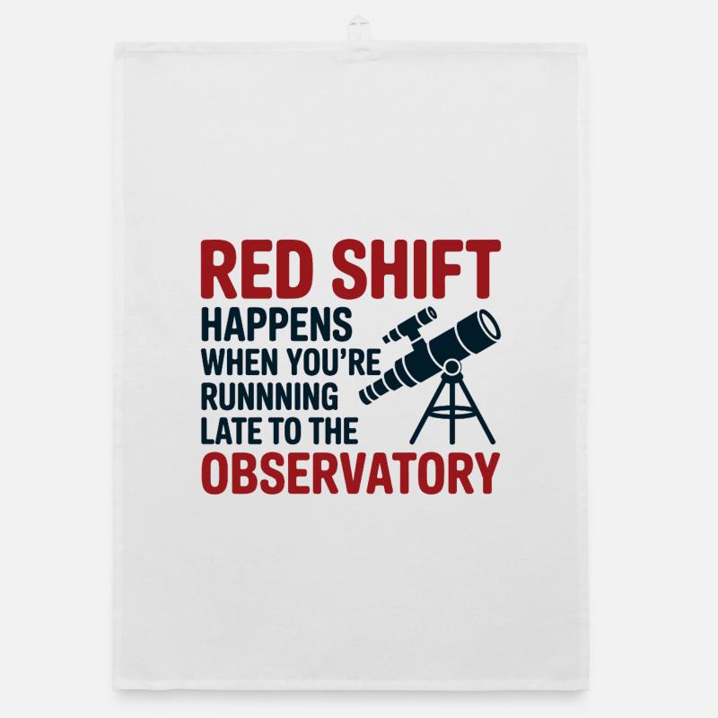 Red Shift Observatory Running Late  Organic dish towel