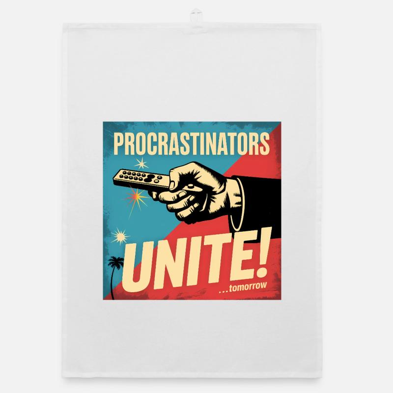 Procrastinators Unite ...Tomorrow - Funny Procrast Organic dish towel