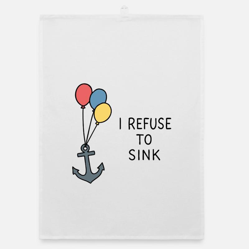 I Refuse to Sink – Maritime Statement Positive Organic dish towel