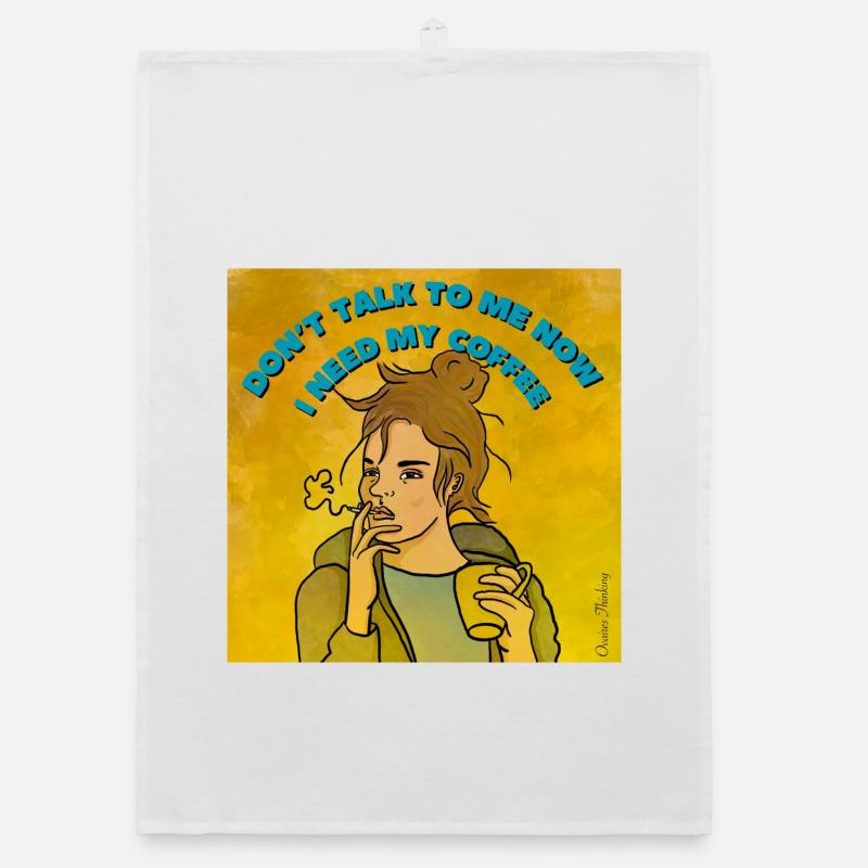 Don’t talk to me I need my coffee - Torchon bio - blanc