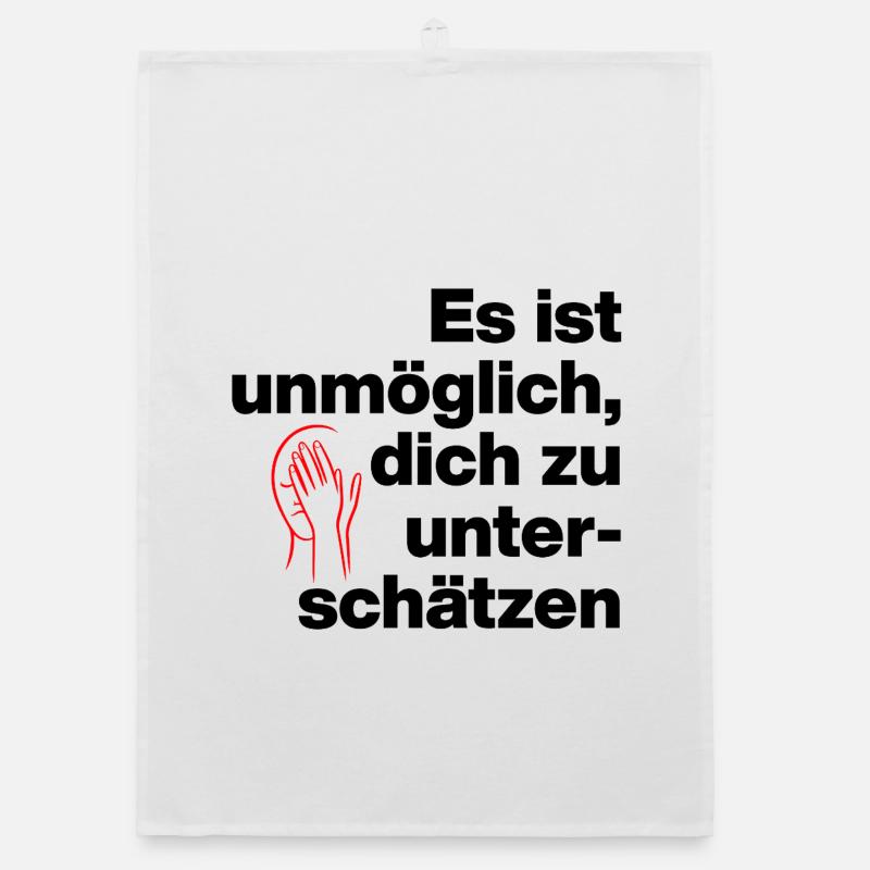 IT'S IMPOSSIBLE TO UNDERESTIMATE YOURSELF. SARCASM Organic dish towel