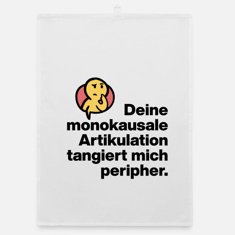DEINE MONOKAUSALE ARTICULATION, DUMM SARKASMUS Organic Geschirrtuch