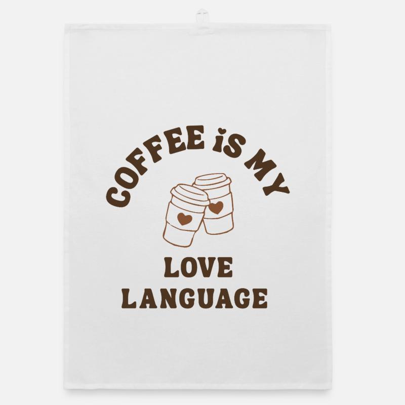 Coffee Is My Love Language Cute Romantic Coffee  - Torchon bio - blanc
