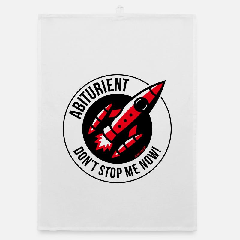 High School Graduate – Don't Stop Me Now! (Abitur / POS 3C) Organic dish towel