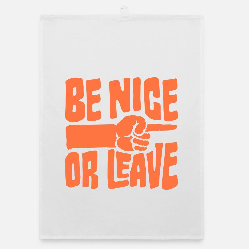 Be Nice Or Leave Lustig Statement Haltung Spruch Organic Geschirrtuch