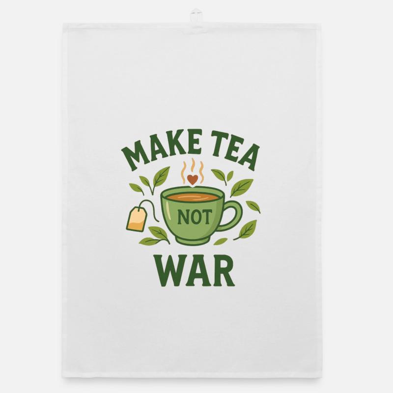 Make Tea Not War – It's Tea - Time Organic Geschirrtuch