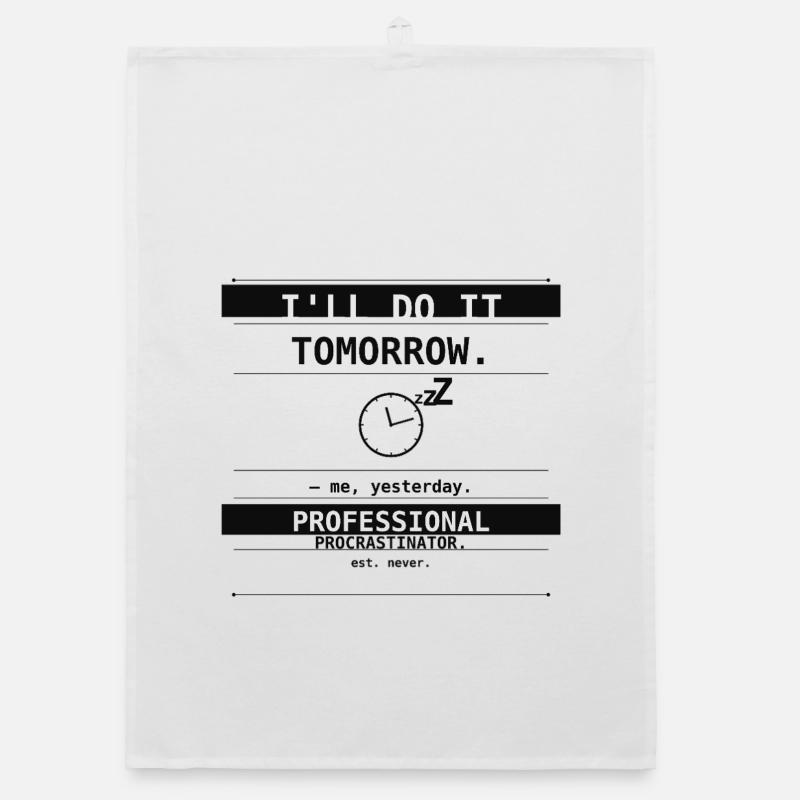 I'll Do It Tomorrow. – Me, Yesterday. Organic Geschirrtuch