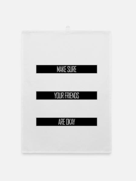 Assurez-vous que vos amis vont bien Logo de citation des amis - Torchon bio - blanc - Devant