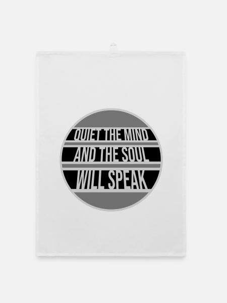 Quiet The Mind And The Soul Will Speak Ruhe Spruch - Organic dish towel - white - Front