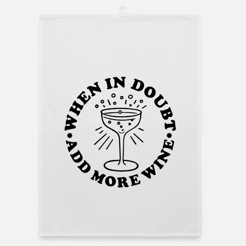 When in Doubt  Add More Wine Organic dish towel