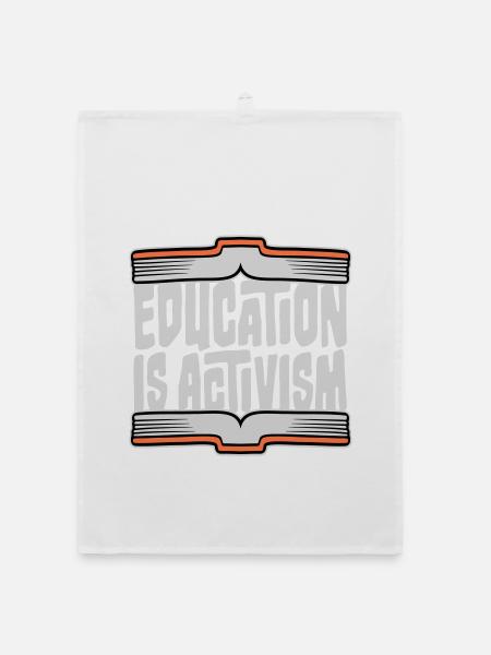 L’éducation est activisme Bildung Aktivismus Déclaration - Torchon bio - blanc - Devant