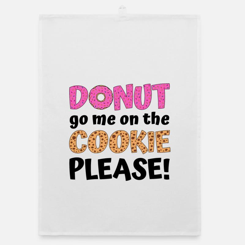 Donut go me on the cookie please! - Organic Geschirrtuch - Weiß