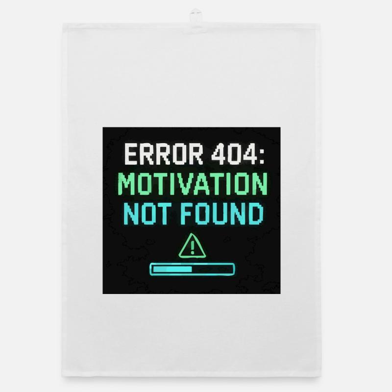 Error 404: Motivation Not Found  Organic Geschirrtuch