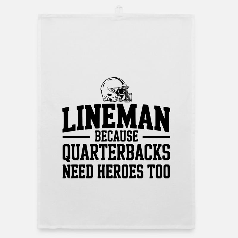 Lineman Because Quarterbacks Need Heroes Too Organic dish towel