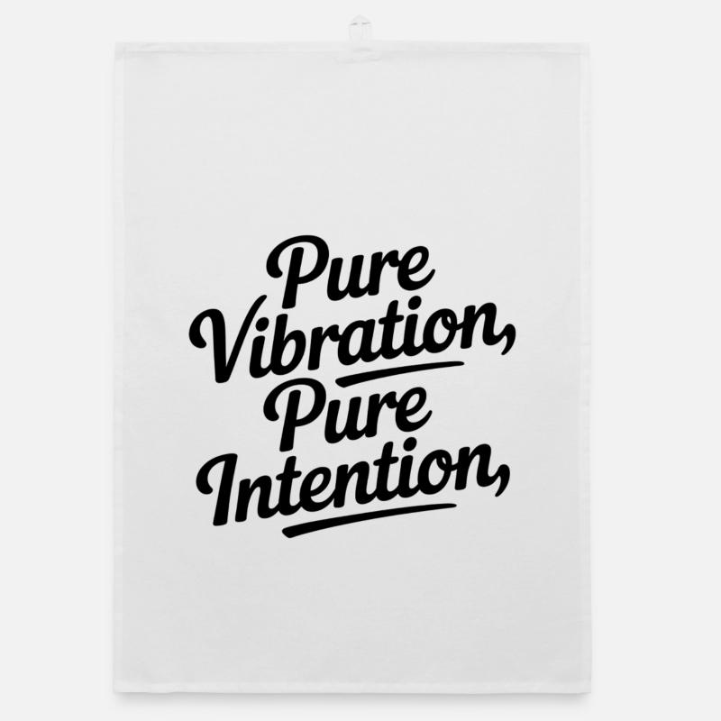Pure Vibration Pure Intention Torchon bio