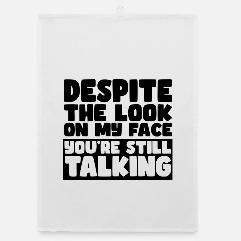 Despite my expression, you're still talking # Organic dish towel