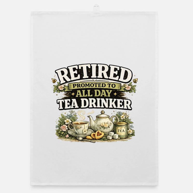 Retirement Tea Drinker All Day Organic dish towel
