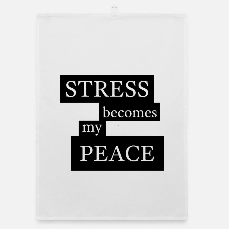 Le stress devient ma paix Torchon bio