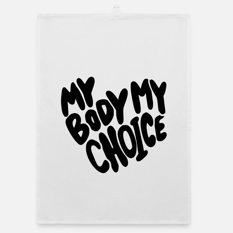 Mon corps, mon choix. Mon corps, mon choix * Torchon bio