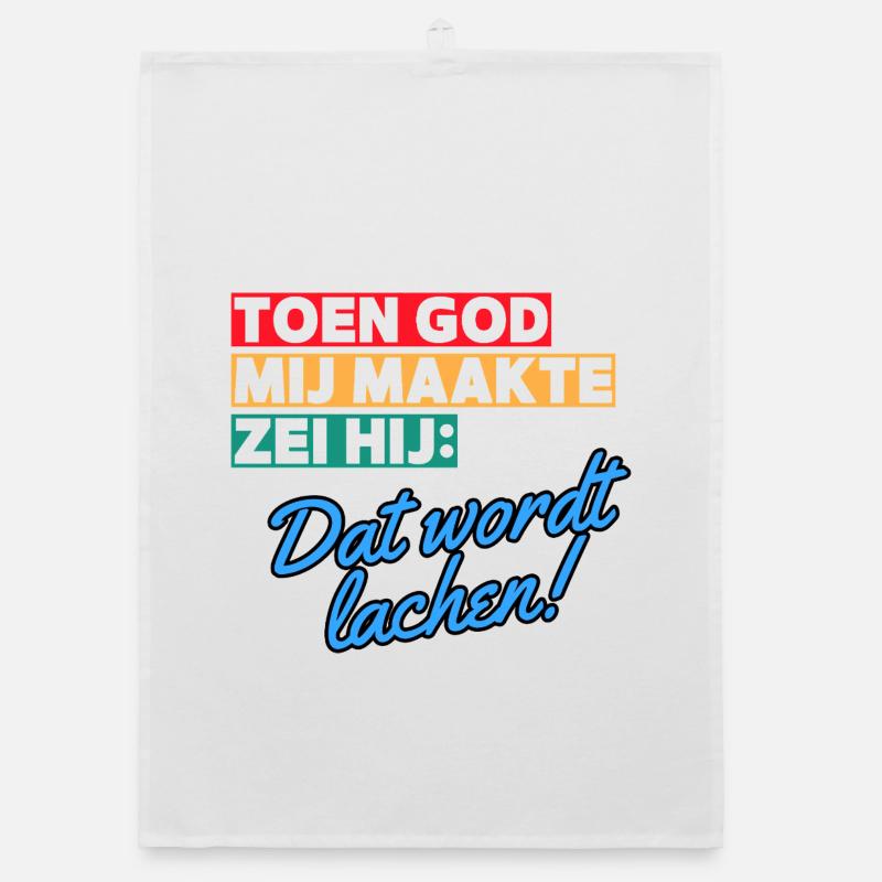 When God made me, he said that it will be laughing # Organic dish towel