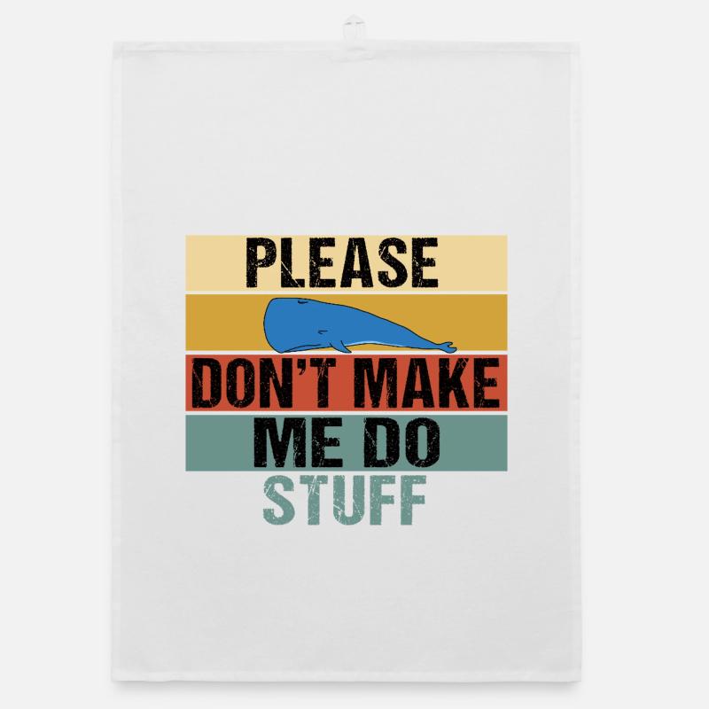Funny Lazy Whale Please Don't Make Me Do Stuff Art Organic dish towel