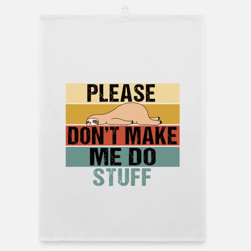 Lazy Sloth Please Don't Make Me Do Stuff Organic dish towel