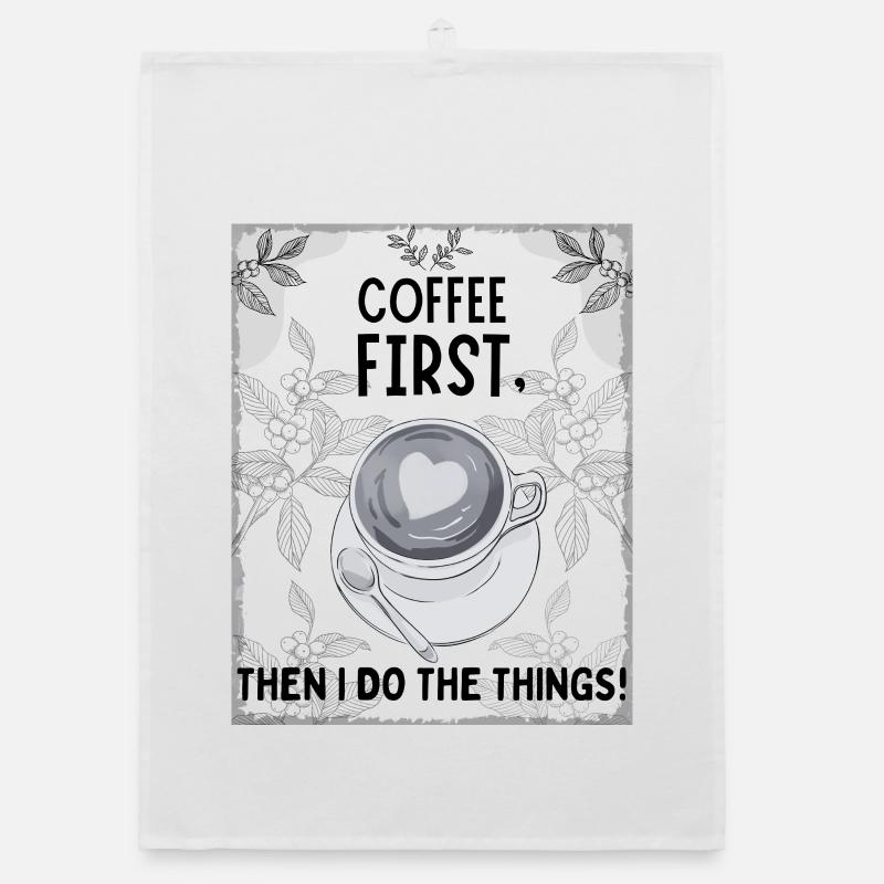 Coffee First – Then I Function Organic Geschirrtuch