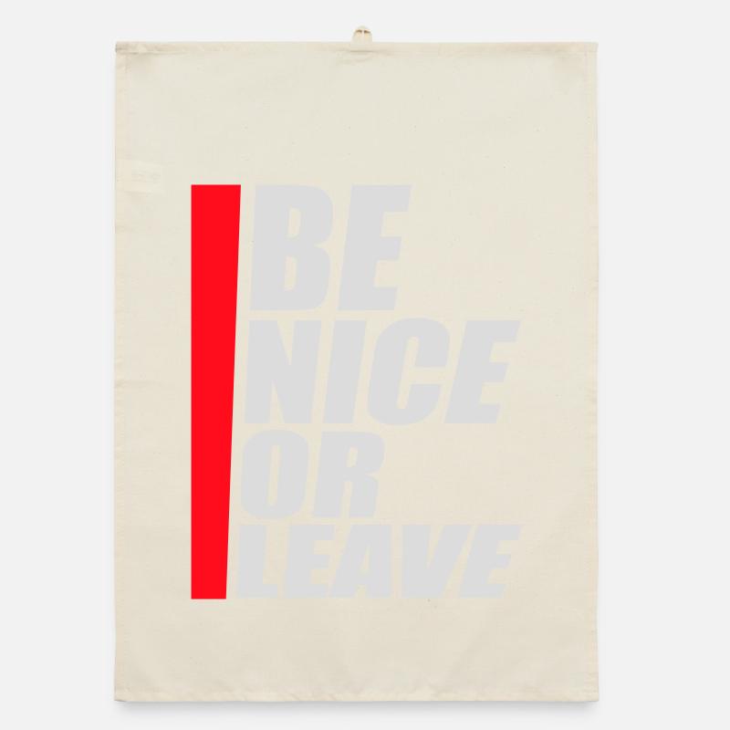 Be Nice Or Leave Lustig Statement Haltung Spruch Organic Geschirrtuch